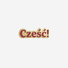 Pin Cześć Bordo
